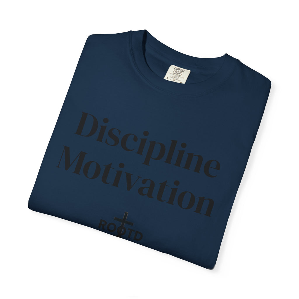 Discipline Over Motivation Christian T‑Shirt — 2 Timothy 1:7 Scripture Tee