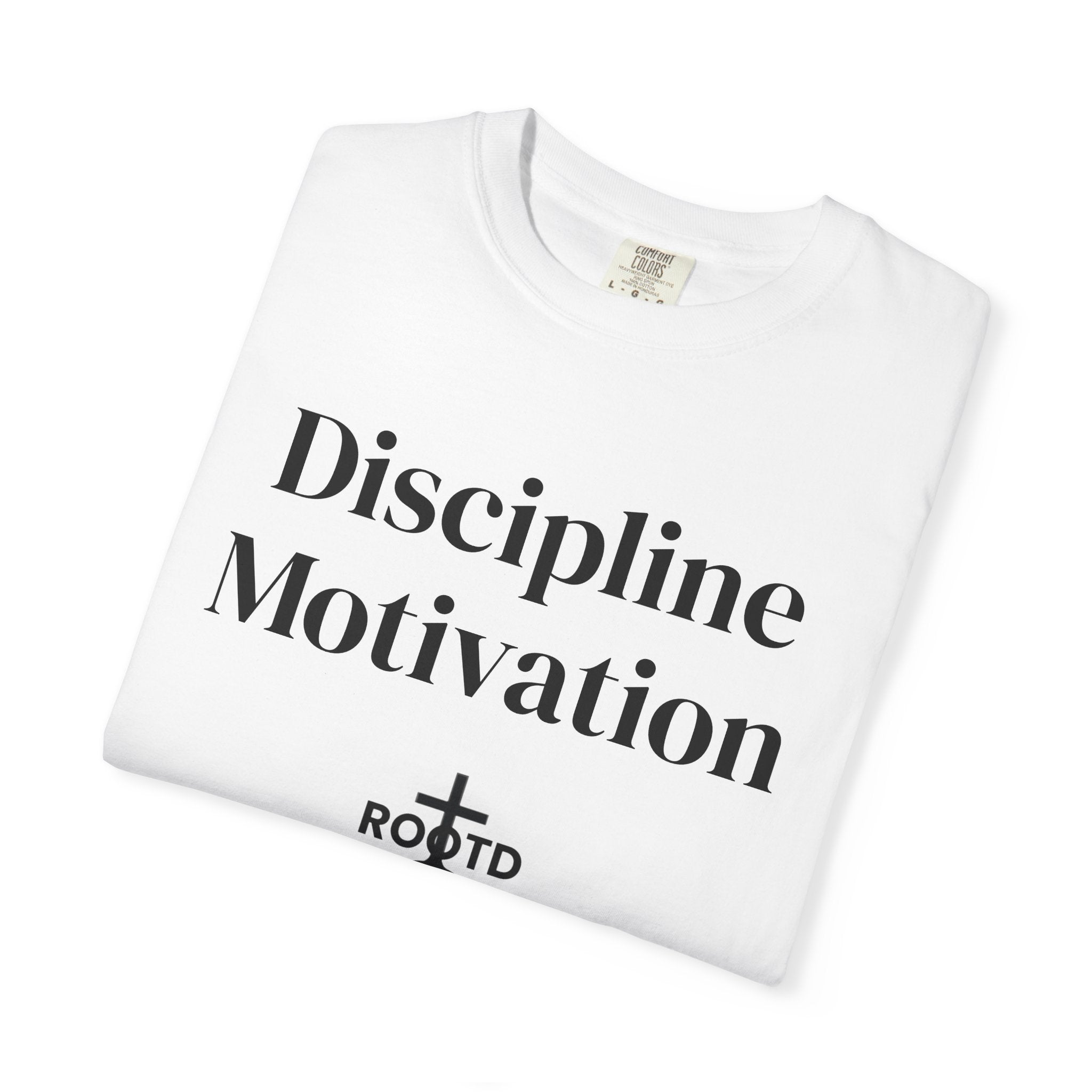 Discipline Over Motivation Christian T‑Shirt — 2 Timothy 1:7 Scripture Tee